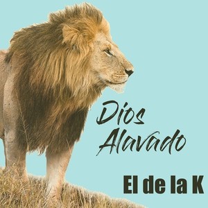 Dios Alavado El de la K