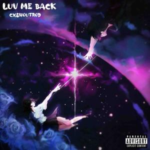 Luv Me Back (Explicit)