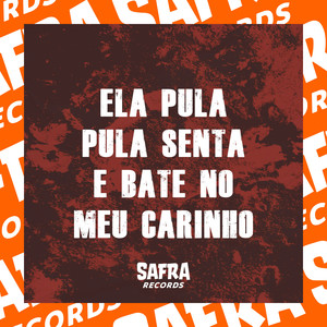 Ela Pula Pula Senta E Bate No Meu Carinho (Explicit)