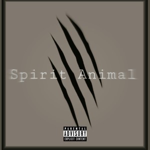 Spirit Animal (Explicit)