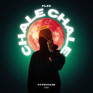 Chale chale (feat. Fk1tate)