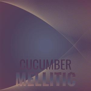 Cucumber Mellitic