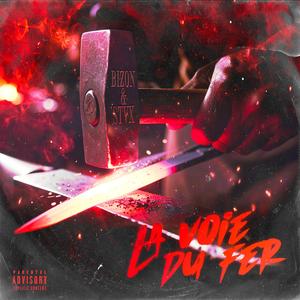 LA VOIE DU FER (Explicit)
