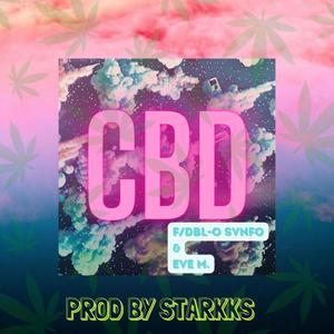 CBD (feat. DBL-O SVNFO & EVE MENCKE) [Explicit]