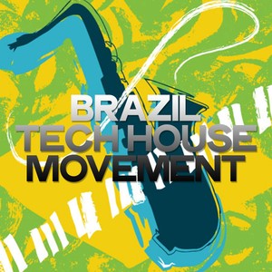 Brazil Tech House Movement