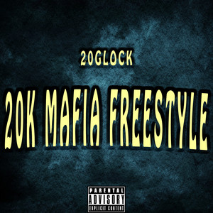 20k Mafia Freestyle (Explicit)