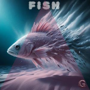 FISH (Radio Edit) [Explicit]