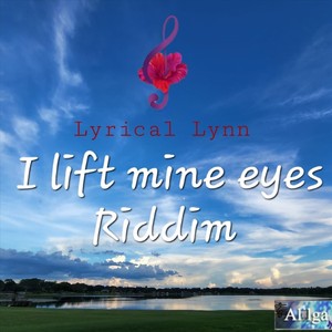 I Lift Mine Eyes Riddim