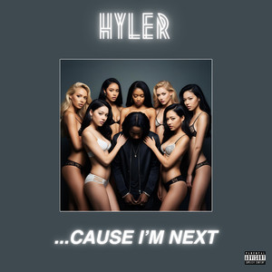 Cause I'm Next (Explicit)