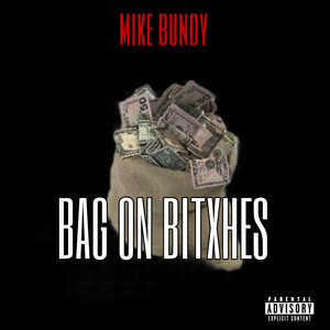 Bag on Bitxhes (Explicit)