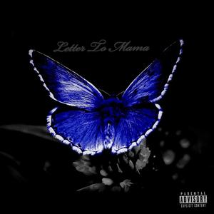 Letter To Mama (Explicit)