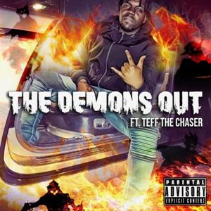 The Demons Out (feat. Teff The Chaser) [Explicit]