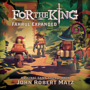 For The King: Fahrul Expanded (Original Game Soundtrack)