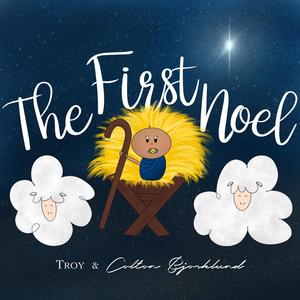 The First Noel(feat. Troy Bjorklund)
