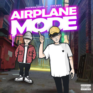 Airplane Mode (feat. The Boy) (Explicit)