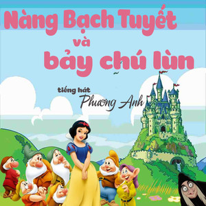 Bạch Tuyết Và Bảy Chú Lùn