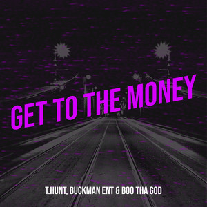 Get to the Money (Explicit)