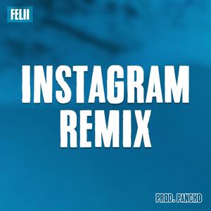 Instagram (feat. Felii) [Remix]