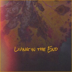 Living in the End