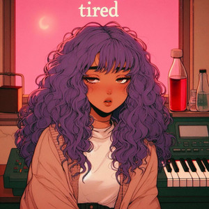 tired