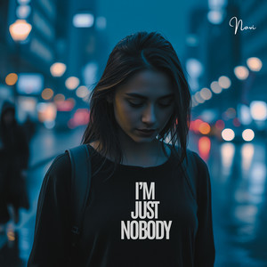 I'm Just Nobody