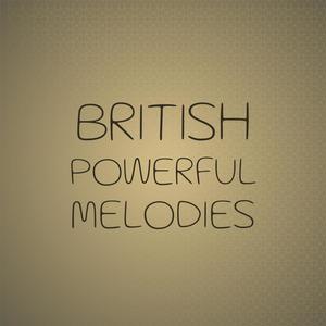 British Powerful Melodies