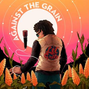 Against The Grain (Explicit)