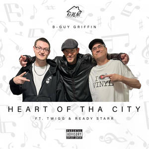 Heart of tha City (feat. Twigg & Ready Starr) (Explicit)