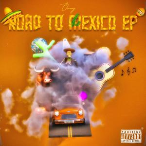 Road To Mexico EP (Explicit)