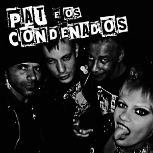 Pat E Os Condenados (Explicit)