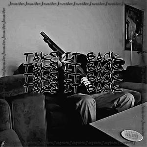 Take It Back (Explicit)