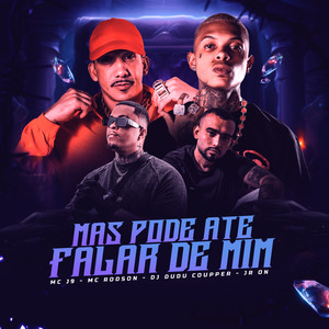 Mas Pode Até Falar de Mim