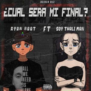 ¿Cual Sera Mi Final? (Explicit)