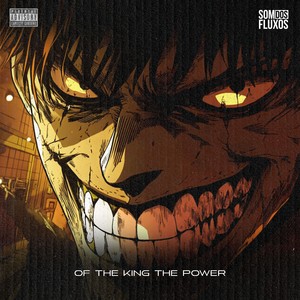 Of The King The Power (Explicit)