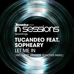 Tucandeo - Let Me In (Harry Square Remix)