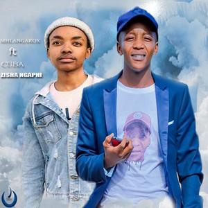 Zisha Ngaphi (feat. Cuba)