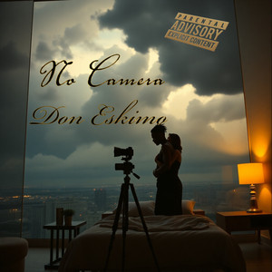 No Camera (Explicit)