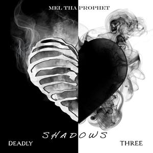 Shadows(feat. Deadly Three) (Explicit)