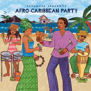 Putumayo Presents Afro-Caribbean Party