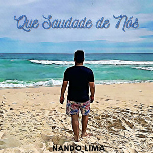 Que Saudade de Nós