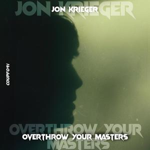 Overthrow Your Masters