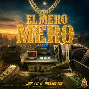 El Mero Mero (Explicit)