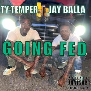 Going Fed (feat. Jay Balla) (Explicit)