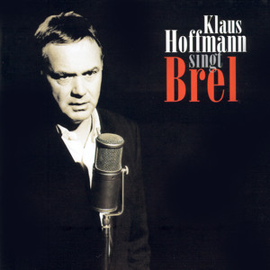 Klaus Hoffmann Singt Brel