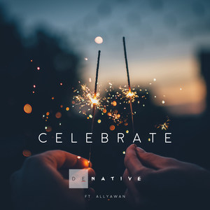Celebrate(feat. Allyawan) (Explicit)