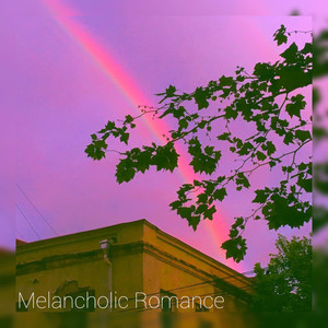 Melancholic Romance