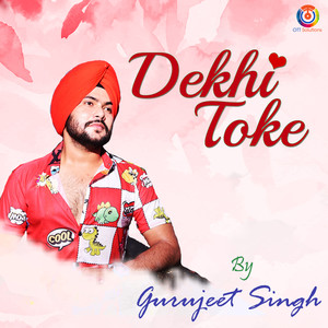 Dekhi Toke - Single