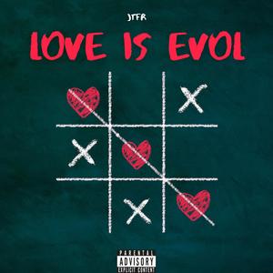 Love Is Evol (Explicit)