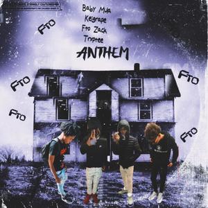 Anthem (feat. FTO LILZACKK, Keigrape & Trxptee) [Explicit]