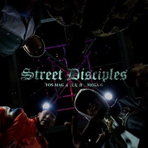 Street Disciples (feat. MEGA-G)